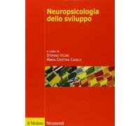 Neuropsicologia dello sviluppo. Normalità e patologia