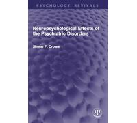 Neuropsychological Effects of the Psychiatric Disorders