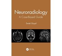 Neuroradiology: A Case-Based Guide