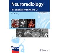 Neuroradiology: The Essentials with MR and CT