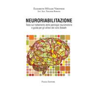 Neuroriabilitazione. Con DVD-ROM - [Piazza Editore]