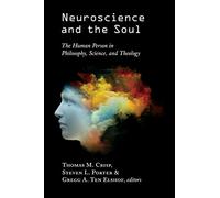 Gregg A. Ten Elshof Neuroscience and the Soul (Tascabile)