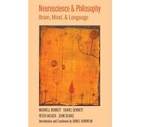 Neuroscience and Philosophy: Brain, Mind, And Language