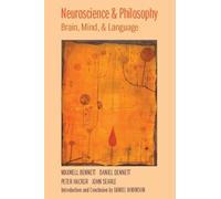 Neuroscience and Philosophy: Brain, Mind, and Language
