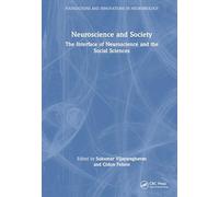 Neuroscience and Society: The Interface of Neuroscience and the Social Sciences
