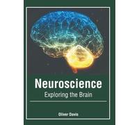 Neuroscience: Exploring the Brain (Copertina rigida)