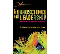 Neuroscience for Leadership: Harnessing the Brain Gain Advantage (The