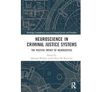 Neuroscience in Criminal Justice Systems: The Positive Impact of Neurojustice