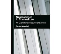 Neuroscience in Criminal Law: An Overestimated Source of Evidence