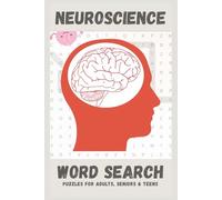 Neuroscience Word Search Puzzle Book: Word Searches with Easy to Read Print about Neuroscience, Brain, Neurology, and More | 6x9 inches, 110 pages | ... … Gift for Vacations, Holidays, and Leisure