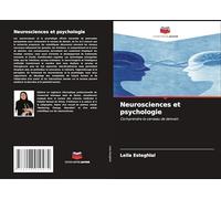 Neurosciences et psychologie: Comprendre le cerveau de demain