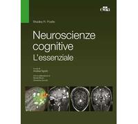 Neuroscienze cognitive. L'essenziale
