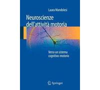 Neuroscienze dell'attività motoria. Verso un sistema cognitivo-motorio