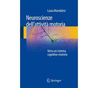 Neuroscienze dell'attività motoria. Verso un sistema cognitivo-motorio