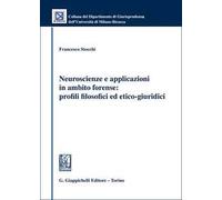 Neuroscienze e applicazioni in ambito forense: profili filosofici ed etico-giuridici