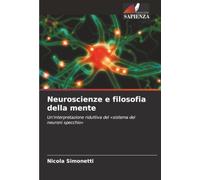 Neuroscienze e filosofia della mente: Un'interpretazione riduttiva del «sistema dei neuroni specchio»