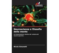 Neuroscienze e filosofia della mente: Un'interpretazione riduttiva del 'sistema dei neuroni specchio'