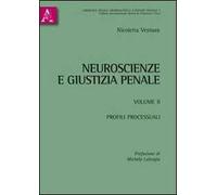 Neuroscienze e giustizia penale. Vol. 2: Profili processuali