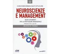 Neuroscienze e management. Nuovi strumenti per la professione manageriale