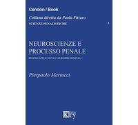 Neuroscienze e processo penale. Profili applicativi e giurisprudenziali
