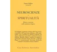 Neuroscienze e spiritualità. Mente e coscienza nella tradizioni religiose
