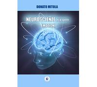 Neuroscienze per tutti. Emozioni