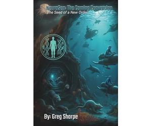 NeuroSea: The Coming Conversion: The Seed of a New Order