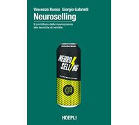 Neuroselling. Il contributo delle neuroscienze alle tecniche di vendita
