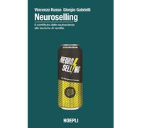 Neuroselling. Il contributo delle neuroscienze alle tecniche di vendita