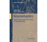 Neurosemantics: Neural Processes and the Construction of Linguistic Meaning: 10
