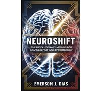 NeuroShift: The Revolutionary Method for Learning Fast and Effortlessly