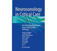 Neurosonology in Critical Care: Monitoring the Neurological Impact of the Critical Pathology