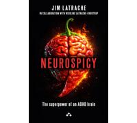 Neurospicy: The superpower of an ADHD brain