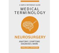 Neurosurgery Medical Terminology Guide (English & Spanish)