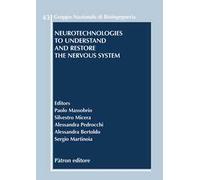 Neurotechnologies to understand and restore the nervous system