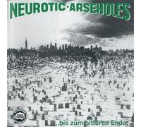 Neurotic Arseholes ... Bis Zum Bitteren Ende (CD)