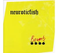 Neuroticfish - Bomb