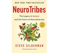 NeuroTribes: The Legacy of Autism and the Future of Neurodiversity