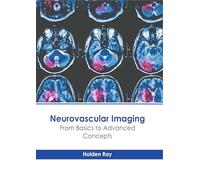 Neurovascular Imaging: From Basics to Advanced Concepts