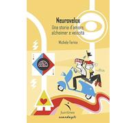 Neurovelox. Una storia d'amore, alzheimer e velocità