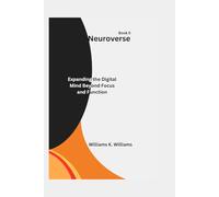 Neuroverse: Expanding the Digital Mind Beyond Focus and Function