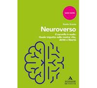 Neuroverso. Il cervello è nudo. Quale impatto sulle nostre vite, diritti e libertà