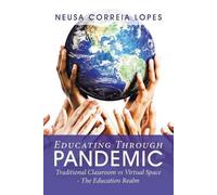 Neusa Correia Lopes Educating Through Pandemic (Tascabile)