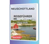 NEUSCHOTTLAND REISEFÜHRER 2025-2026