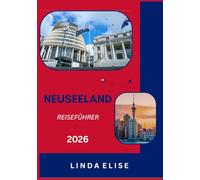 NEUSEELAND REISEFÜHRER 2026