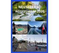 NEUSEELAND REISEFÜHRER 2026