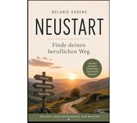 Neustart: Finde deinen beruflichen Weg