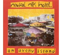 Neutral Milk Hotel - On Avery Island