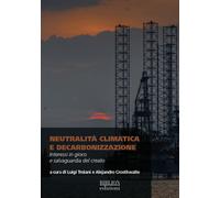 Neutralità climatica edecarbonizzazione. Interessi in gioco e salvaguardi...