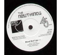NEUTRINOS - 7-BLOOD RED LIPS